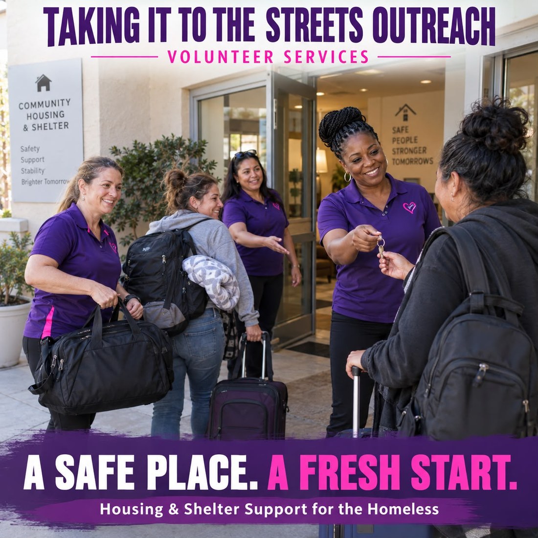 Taking It To The Streets Outreach volunteer services - a safe place, a fresh start: housing and shelter support for the homeless
